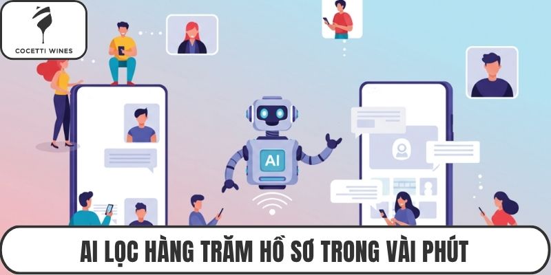 AI lọc hàng trăm hồ sơ trong vài phút