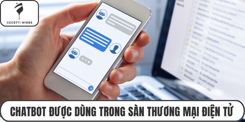 Chatbot được dùng trong sàn thương mại điện tử