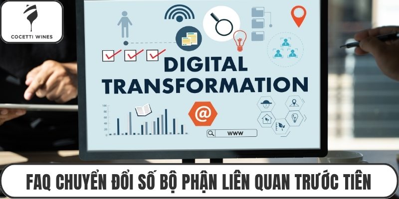 FAQ chuyển đổi số bộ phận liên quan trước tiên