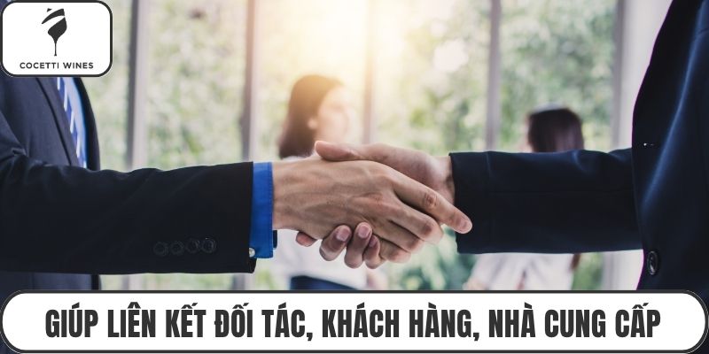Giúp liên kết đối tác, khách hàng, nhà cung cấp