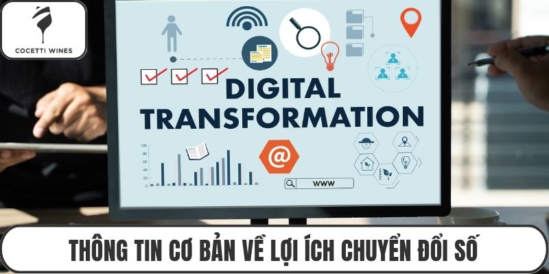 Thông tin cơ bản về lợi ích chuyển đổi số