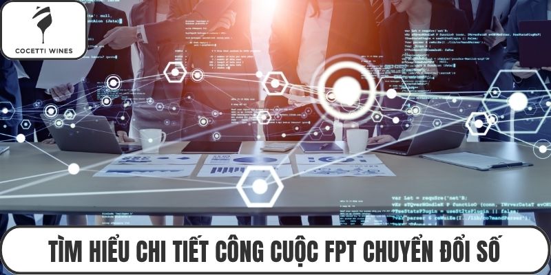 Tìm hiểu chi tiết công cuộc FPT chuyển đổi số