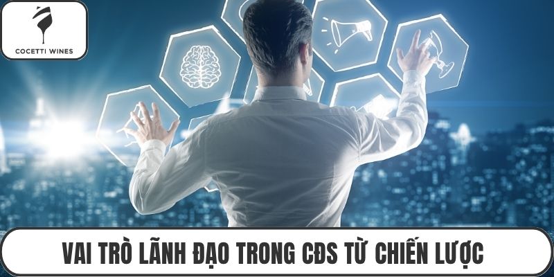 Vai trò lãnh đạo trong CĐS từ chiến lược